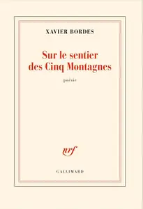 Xavier Bordes, "Sur le sentier des Cinq montagnes"