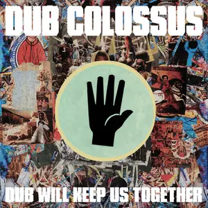 Dub Colossus - Dub Will Keep Us Together (2026) [Official Digital Download 24/96]
