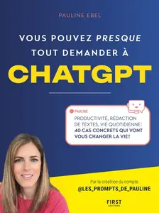 Vous pouvez (presque) tout demander à ChatGPT - Pauline Ebel