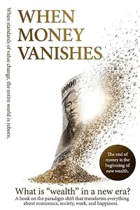 The Day Money Disappears: The 'Age of Money' Ending with AI and Superintelligence