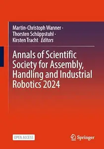 Annals of Scientific Society for Assembly, Handling and Industrial Robotics 2024