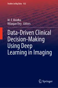 Data-Driven Clinical Decision-Making Using Deep Learning in Imaging (Studies in Big Data, 152)