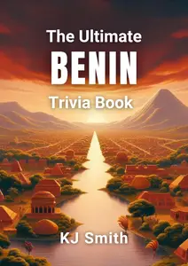The Ultimate Benin Trivia Book