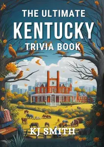 The Ultimate Kentucky Trivia Book