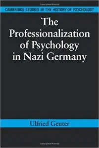 The Professionalization of Psychology in Nazi Germany