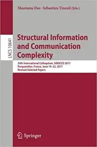 Structural Information and Communication Complexity: 24th International Colloquium [Repost]