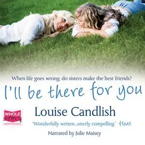 «I'll Be There For You» by Louise Candlish