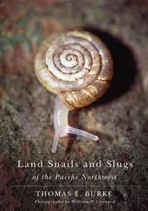 Land Snails and Slugs of the Pacific Northwest (Repost)