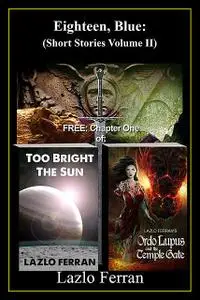 «Eighteen, Blue» by Lazlo Ferran