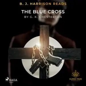 «B. J. Harrison Reads The Blue Cross» by G.K.Chesterton
