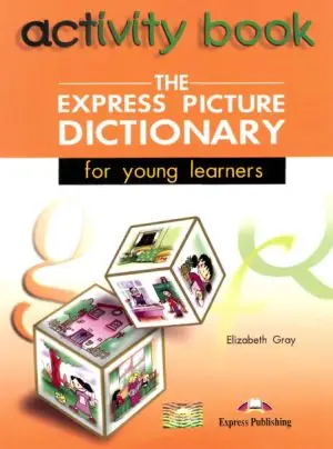 The Express Picture Dictionary for Young Learners: Activity Book