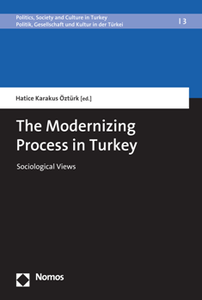 The Modernizing Process in Turkey : Sociological Views