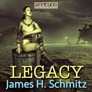 «Legacy» by James H.Schmitz
