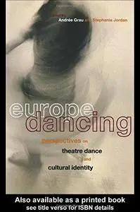 Europe Dancing: Perspectives on Theatre Dance and Cultural Identity