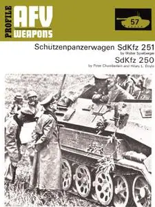 Schutzenpanzerwagen SdKfz 251, SdKfz 250 (AFV Weapons Profile No. 57)