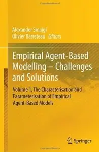 Empirical Agent-Based Modelling - Challenges and Solutions: Volume 1 [Repost]