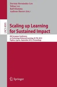 Scaling up Learning for Sustained Impact (Lecture Notes in Computer Science) by Davinia Hernández-Leo