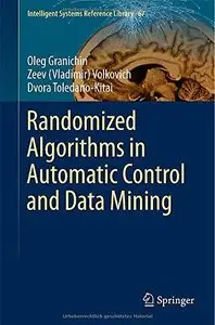 Randomized Algorithms in Automatic Control and Data Mining