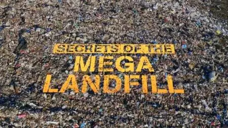 Channel 5 - Secrets of the Mega Landfill (2020)