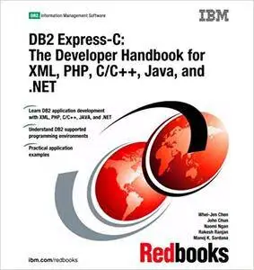 DB2 Express-c: The Developer Handbook for Xml, Php, C/c++, Java, and .net (Repost)