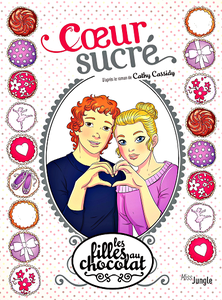 Les Filles au Chocolat - Tome 8 - Cœur sucré