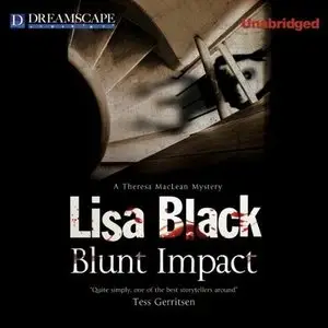 Blunt Impact (A Theresa MacLean Mystery, Book 5) (Audiobook) (Repost)