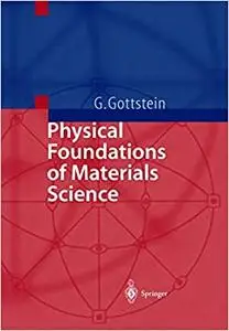 Physical Foundations of Materials Science