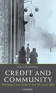 Credit and Community: Working-Class Debt in the UK since 1880 (Repost)