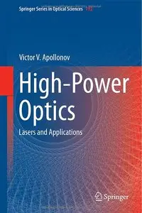 High-Power Optics: Lasers and Applications