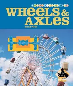 Wheels and Axles (Simple Machines (Buddy Books))