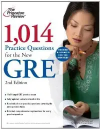 1,014 Practice Questions for the New GRE, 2nd Edition (Graduate School Test Preparation)