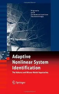 Adaptive Nonlinear System Identification: The Volterra and Wiener Model Approaches (repost)