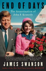 End of Days: The Assassination of John F. Kennedy (Repost)