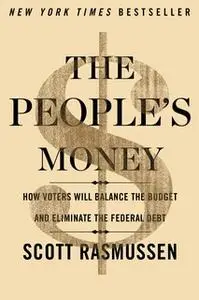 «The People's Money» by Scott Rasmussen