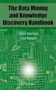 Data Mining and Knowledge Discovery Handbook (Repost)