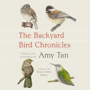 The Backyard Bird Chronicles [Audiobook]