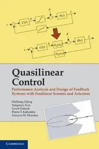 Quasilinear Control: Performance Analysis and Design of Feedback Systems with Nonlinear Sensors and Actuators (Repost)