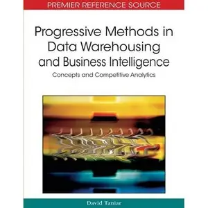 Progressive Methods in Data Warehousing and Business Intelligence: Concepts and Competitive Analytics