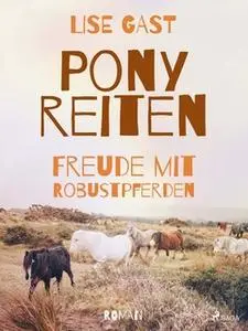 «Ponyreiten» by Lise Gast