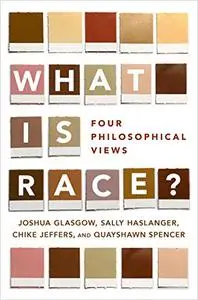 What Is Race?: Four Philosophical Views (Repost)