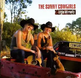 The Sunny Cowgirls - Little Bit Rusty (2005)