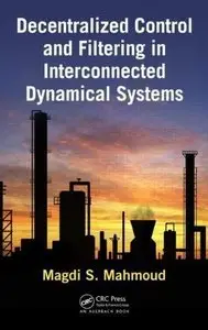 Decentralized Control and Filtering in Interconnected Dynamical Systems (Repost)