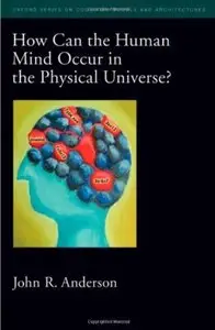 How Can the Human Mind Occur in the Physical Universe? [Repost]
