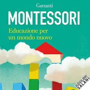 «Educazione per un mondo nuovo» by Maria Montessori