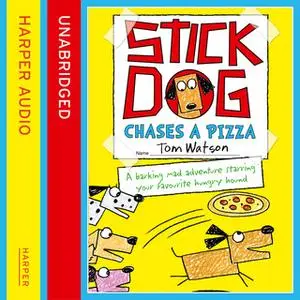 «Stick Dog Chases a Pizza» by Tom Watson