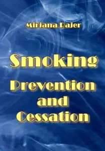 "Smoking Prevention and Cessation" ed. by Mirjana Rajer