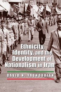 Ethnicity, Identity, and the Development of Nationalism in Iran