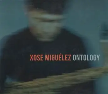 Xosé Miguelez - Ontology (2019) {Origin Records}