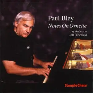 Paul Bley - Notes On Ornette (1997) {SteepleChase SCCD31437}