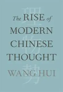 The Rise of Modern Chinese Thought